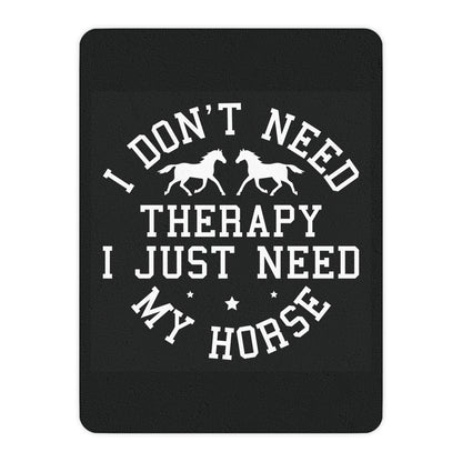 Horse Lover Sherpa Blanket — “I Don’t Need Therapy I Just Need My Horse” Cozy Tan Throw